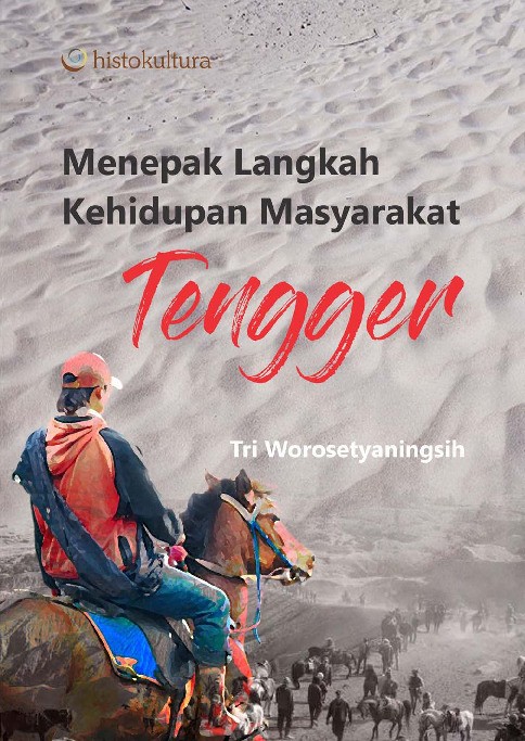 Menepak Langkah Kehidupan Masyarakat Tengger